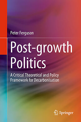 Livre Relié Post-growth Politics de Peter Ferguson