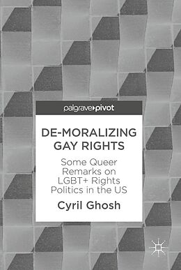 E-Book (pdf) De-Moralizing Gay Rights von Cyril Ghosh