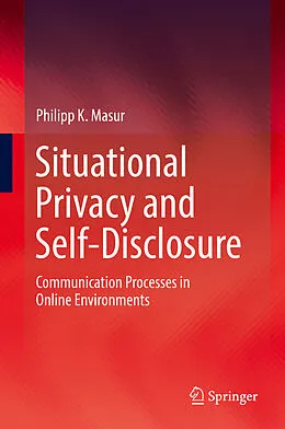 E-Book (pdf) Situational Privacy and Self-Disclosure von Philipp K. Masur