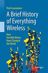 E-Book (pdf) A Brief History of Everything Wireless von Petri Launiainen