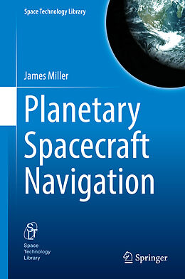 Livre Relié Planetary Spacecraft Navigation de James Miller