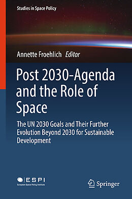Fester Einband Post 2030-Agenda and the Role of Space von 