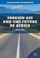 eBook (pdf) Foreign Aid and the Future of Africa de Kenneth Kalu