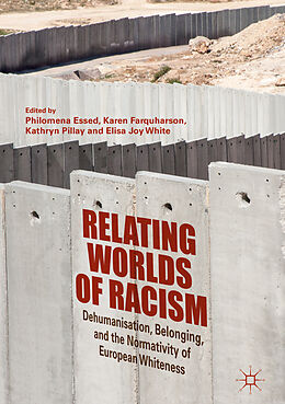 Livre Relié Relating Worlds of Racism de P; Farquharson, K; Et al Essed