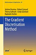 E-Book (pdf) The Gradient Discretisation Method von Jérôme Droniou, Robert Eymard, Thierry Gallouët
