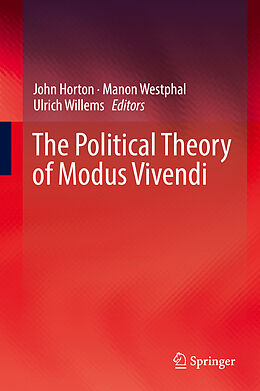 Livre Relié The Political Theory of Modus Vivendi de 