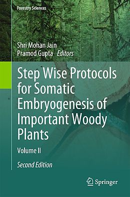 eBook (pdf) Step Wise Protocols for Somatic Embryogenesis of Important Woody Plants de 