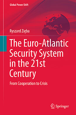 Livre Relié The Euro-Atlantic Security System in the 21st Century de Ryszard Zi ba