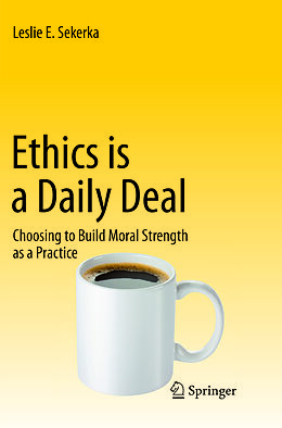 Couverture cartonnée Ethics is a Daily Deal de Leslie E Sekerka