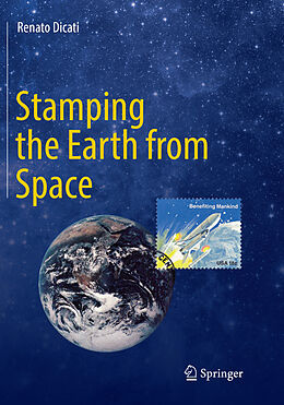 Couverture cartonnée Stamping the Earth from Space de Renato Dicati