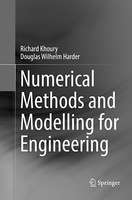 Kartonierter Einband Numerical Methods and Modelling for Engineering von Douglas Wilhelm Harder, Richard Khoury
