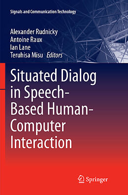 Kartonierter Einband Situated Dialog in Speech-Based Human-Computer Interaction von 