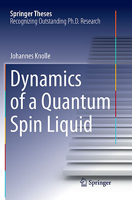 Couverture cartonnée Dynamics of a Quantum Spin Liquid de Johannes Knolle