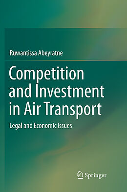 Couverture cartonnée Competition and Investment in Air Transport de Ruwantissa Abeyratne