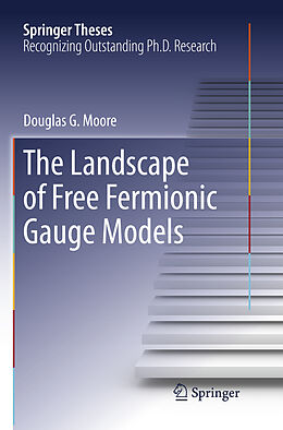 Kartonierter Einband The Landscape of Free Fermionic Gauge Models von Douglas G. Moore
