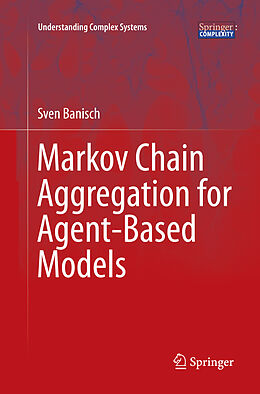 Couverture cartonnée Markov Chain Aggregation for Agent-Based Models de Sven Banisch