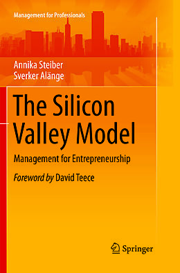 Kartonierter Einband The Silicon Valley Model von Sverker Alänge, Annika Steiber