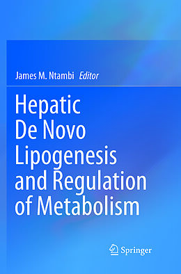 Couverture cartonnée Hepatic De Novo Lipogenesis and Regulation of Metabolism de 