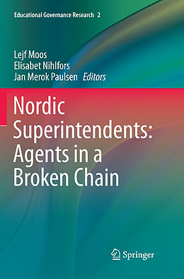 Couverture cartonnée Nordic Superintendents: Agents in a Broken Chain de 