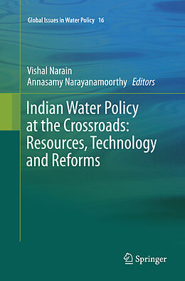 Couverture cartonnée Indian Water Policy at the Crossroads: Resources, Technology and Reforms de 