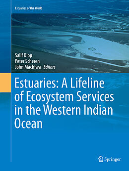 Couverture cartonnée Estuaries: A Lifeline of Ecosystem Services in the Western Indian Ocean de 