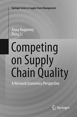 Couverture cartonnée Competing on Supply Chain Quality de Dong Li, Anna Nagurney