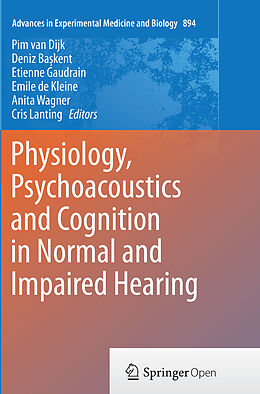 Couverture cartonnée Physiology, Psychoacoustics and Cognition in Normal and Impaired Hearing de 
