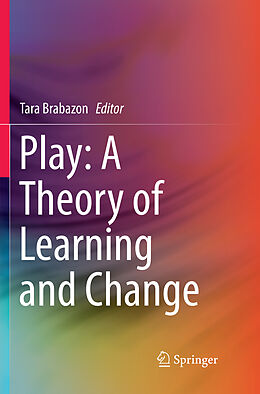 Couverture cartonnée Play: A Theory of Learning and Change de 