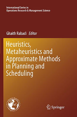 Kartonierter Einband Heuristics, Metaheuristics and Approximate Methods in Planning and Scheduling von 