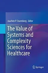 Kartonierter Einband The Value of Systems and Complexity Sciences for Healthcare von 