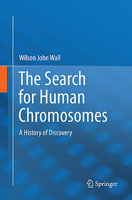 Kartonierter Einband The Search for Human Chromosomes von Wilson John Wall