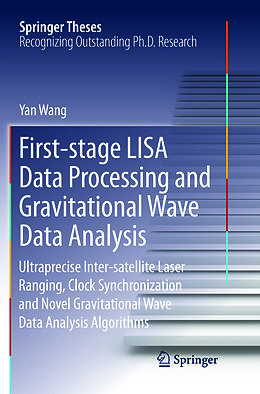 Kartonierter Einband First-stage LISA Data Processing and Gravitational Wave Data Analysis von Yan Wang