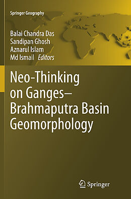 Couverture cartonnée Neo-Thinking on Ganges-Brahmaputra Basin Geomorphology de 