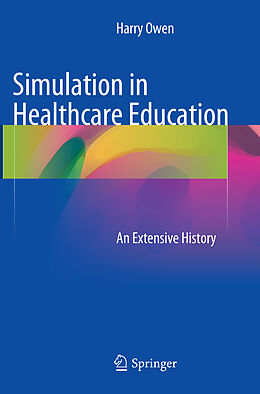 Couverture cartonnée Simulation in Healthcare Education de Harry Owen