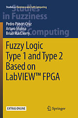 Couverture cartonnée Fuzzy Logic Type 1 and Type 2 Based on LabVIEW  FPGA de Pedro Ponce-Cruz, Brian Maccleery, Arturo Molina