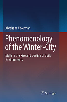 Couverture cartonnée Phenomenology of the Winter-City de Abraham Akkerman