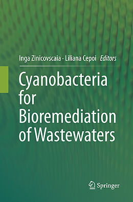 Kartonierter Einband Cyanobacteria for Bioremediation of Wastewaters von 