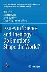 Kartonierter Einband Issues in Science and Theology: Do Emotions Shape the World? von
