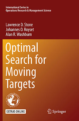 Kartonierter Einband Optimal Search for Moving Targets von Lawrence D. Stone, Alan R. Washburn, Johannes O. Royset