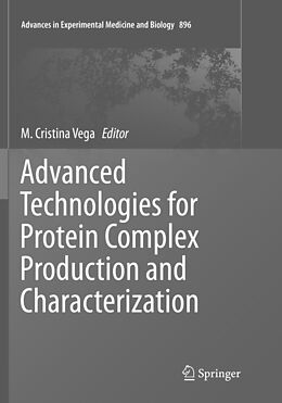 Kartonierter Einband Advanced Technologies for Protein Complex Production and Characterization von 