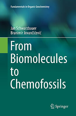 Couverture cartonnée From Biomolecules to Chemofossils de Branimir Jovan i evi , Jan Schwarzbauer