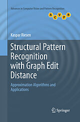 Couverture cartonnée Structural Pattern Recognition with Graph Edit Distance de Kaspar Riesen