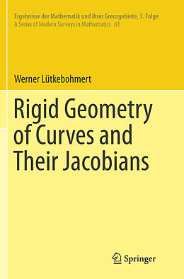 Couverture cartonnée Rigid Geometry of Curves and Their Jacobians de Werner Lütkebohmert