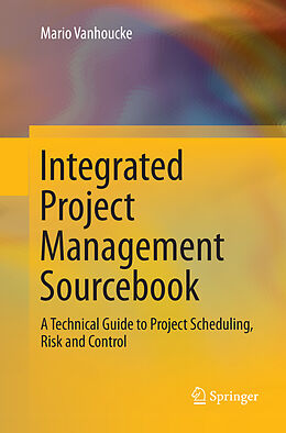 Couverture cartonnée Integrated Project Management Sourcebook de Mario Vanhoucke