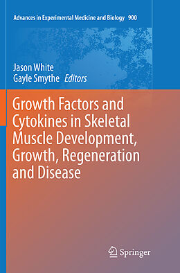 Kartonierter Einband Growth Factors and Cytokines in Skeletal Muscle Development, Growth, Regeneration and Disease von 