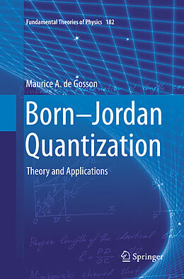 Kartonierter Einband Born-Jordan Quantization von Maurice A. De Gosson