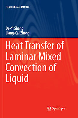 Kartonierter Einband Heat Transfer of Laminar Mixed Convection of Liquid von Liang-Cai Zhong, De-Yi Shang