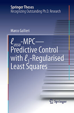 Kartonierter Einband Lasso-MPC   Predictive Control with  1-Regularised Least Squares von Marco Gallieri