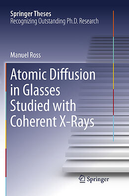 Kartonierter Einband Atomic Diffusion in Glasses Studied with Coherent X-Rays von Manuel Ross