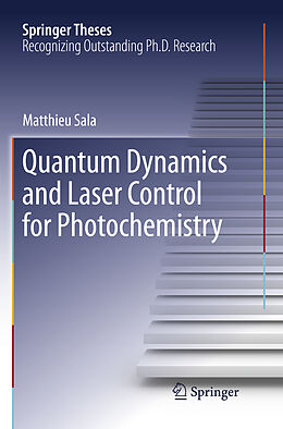 Couverture cartonnée Quantum Dynamics and Laser Control for Photochemistry de Matthieu Sala